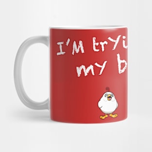 I'm Trying My Best Giblet Chick Mug